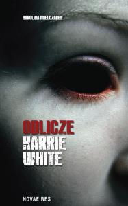 Oblicze Karrie White. Autor: Mielczarek Karolina. Dobreksiazki.pl Okładka książki Oblicze Karrie White