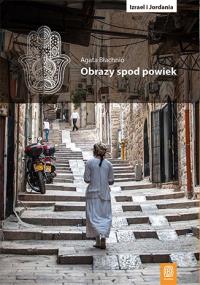 Obrazy spod powiek. Autor: Błachnio Agata. Dobreksiazki.pl Okładka książki Obrazy spod powiek
