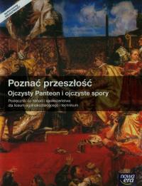 Poznać przeszłość Ojczysty Panteon i ojczyste spory Podręcznik Szkoła ponadgimnazjalna LO. Autor: Maćkowski Tomasz. Dobreksiazki.pl Okładka książki Poznać przeszłość Ojczysty Panteon i ojczyste spory Podręcznik Szkoła ponadgimnazjalna LO