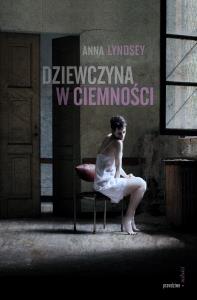 Prawdziwe miłości Dziewczyna w ciemności. Autor: Lyndsey Anna. Dobreksiazki.pl Okładka książki Prawdziwe miłości Dziewczyna w ciemności