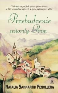 Przebudzenie seority Prim. Autor: Fenollera Natalia Sanmartin. Dobreksiazki.pl Okładka książki Przebudzenie seority Prim