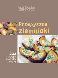 Przepyszne ziemniaki. Autor: praca zbiorowa. Dobreksiazki.pl Okładka książki Przepyszne ziemniaki