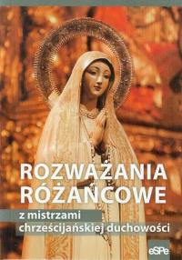 Rozważania różańcowe. Autor: Praca zbiorowa. Dobreksiazki.pl Okładka książki Rozważania różańcowe