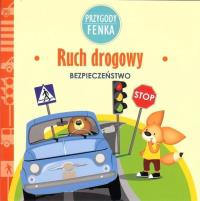Ruch drogowy Przygody Fenka. Autor: Magdalena Sroka, Ewa Zontek. Dobreksiazki.pl Okładka książki Ruch drogowy Przygody Fenka