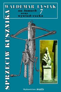 Sprzeciw, Łysiak na łamach 7. Autor: Waldemar Łysiak. Dobreksiazki.pl Okładka książki Sprzeciw, Łysiak na łamach 7