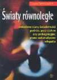 Światy równoległe. Autor: Laura Smokowicz. Dobreksiazki.pl Okładka książki Światy równoległe