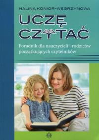 Uczę czytać Poradnik dla nauczycieli i rodziców początkujących czytelników. Autor: Konior-Węgrzynowa Halina. Dobreksiazki.pl Okładka książki Uczę czytać Poradnik dla nauczycieli i rodziców początkujących czytelników
