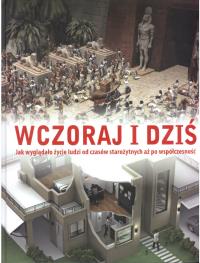 Wczoraj i dziś. Autor: Praca zbiorowa. Dobreksiazki.pl Okładka książki Wczoraj i dziś