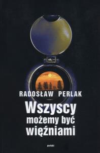 Okładka książki Wszyscy możemy być więźniami
