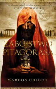 Zabójstwo Pitagorasa. Autor: Chicot Marcos. Dobreksiazki.pl Okładka książki Zabójstwo Pitagorasa