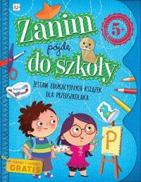 Zanim pójdę do szkoły. Zestaw edukacyjnych książek dla przedszkolaka. Autor: Opracowanie zbiorowe. Dobreksiazki.pl Okładka książki Zanim pójdę do szkoły. Zestaw edukacyjnych książek dla przedszkolaka
