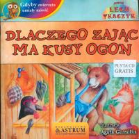 Dlaczego zając ma kusy ogon. Autor: Lech Tkaczyk. Dobreksiazki.pl Okładka książki Dlaczego zając ma kusy ogon