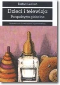 Dzieci i telewizja. Perspektywa globalna. Autor: Lemish Dafna. Dobreksiazki.pl Okładka książki Dzieci i telewizja. Perspektywa globalna