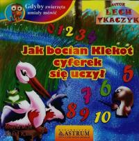 Gdyby zwierzęta umiały mówić Jak bocian Klekot cyferek się uczył + CD. Autor: Lech Tkaczyk. Dobreksiazki.pl Okładka książki Gdyby zwierzęta umiały mówić Jak bocian Klekot cyferek się uczył + CD