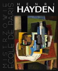 Henri Hayden Mistrzowie Ecole de Paris. Autor: Winiarski Artur. Dobreksiazki.pl Okładka książki Henri Hayden Mistrzowie Ecole de Paris