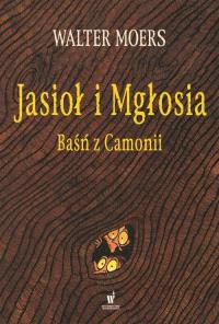 Jasioł i Mgłosia. Autor: Walter Moers. Dobreksiazki.pl Okładka książki Jasioł i Mgłosia