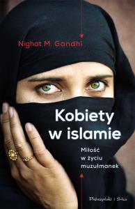 Kobiety w islamie. Autor: Nighat M. Gandhi. Dobreksiazki.pl Okładka książki Kobiety w islamie