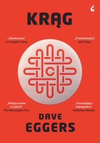 Krąg. Autor: Dave Eggers (red.). Dobreksiazki.pl Okładka książki Krąg