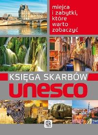 Księga skarbów UNESCO (wyd.2015). Autor: Opracowanie zbiorowe. Dobreksiazki.pl Okładka książki Księga skarbów UNESCO (wyd.2015)