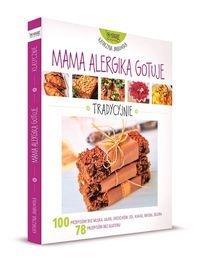 Mama alergika gotuje. Tradycyjnie. Autor: Katarzyna Jankowska. Dobreksiazki.pl Okładka książki Mama alergika gotuje. Tradycyjnie