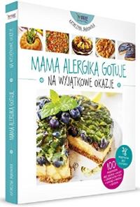 Mama Alergika Gotuje. Autor: Katarzyna Jankowska. Dobreksiazki.pl Okładka książki Mama Alergika Gotuje