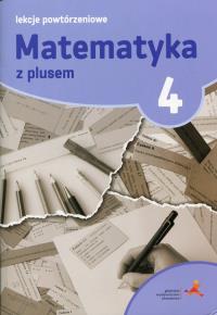 Okładka książki Matematyka z plusem 4 Lekcje powtórzeniowe
