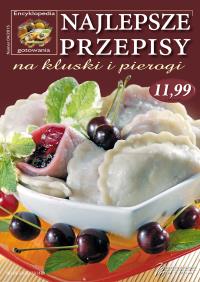 Najlepsze przepisy na kluski i pierogi. Autor: OPRACOWANIE ZBIOROWE. Dobreksiazki.pl Okładka książki Najlepsze przepisy na kluski i pierogi