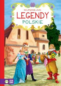 Najpiękniejsze legendy polskie. Autor: Opracowanie zbiorowe. Dobreksiazki.pl Okładka książki Najpiękniejsze legendy polskie