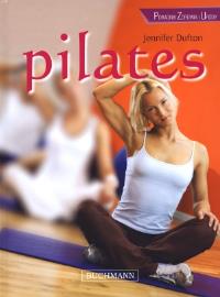 Pilates. Poradnik zdrowia i urody TW. Autor: Jennifer Dufton. Dobreksiazki.pl Okładka książki Pilates. Poradnik zdrowia i urody TW