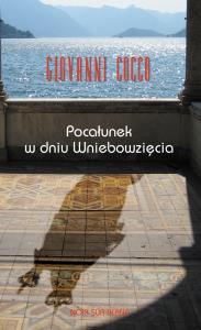 Pocałunek w dniu Wniebowzięcia. Autor: Cocco Giovanni. Dobreksiazki.pl Okładka książki Pocałunek w dniu Wniebowzięcia