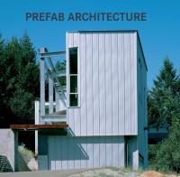Prefab Architecture. Autor: Opracowanie zbiorowe. Dobreksiazki.pl Okładka książki Prefab Architecture