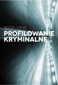 Profilowanie kryminalne. Autor: Hicks Scotia J., Sales Bruce D.. Dobreksiazki.pl Okładka książki Profilowanie kryminalne