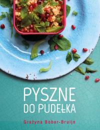 Pyszne do pudełka. Autor: Grażyna Bober-Bruijn. Dobreksiazki.pl Okładka książki Pyszne do pudełka