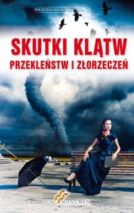 Skutki klątw i złorzeczeń. Autor: praca zbiorowa. Dobreksiazki.pl Okładka książki Skutki klątw i złorzeczeń