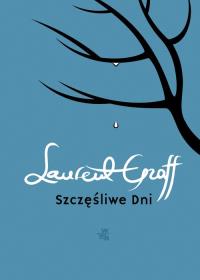 Szczęśliwe dni. Autor: Graff Laurent. Dobreksiazki.pl Okładka książki Szczęśliwe dni