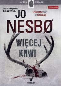 Więcej krwi - audiobook. Autor: JO NESBØ. Dobreksiazki.pl Okładka książki Więcej krwi - audiobook