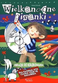 Wielkanocne pisanki. Autor: Jóżwik Anna. Dobreksiazki.pl Okładka książki Wielkanocne pisanki