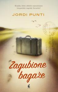 Zagubione bagaże. Autor: Punti Jordi. Dobreksiazki.pl Okładka książki Zagubione bagaże