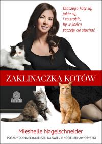 Zaklinaczka kotów. Autor: Nagelschneider Mieshelle. Dobreksiazki.pl Okładka książki Zaklinaczka kotów