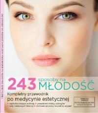 243 sposoby na młodość. Autor: Praca zbiorowa. Dobreksiazki.pl Okładka książki 243 sposoby na młodość