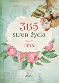 365 stron życia. Autor: praca zbiorowa. Dobreksiazki.pl Okładka książki 365 stron życia