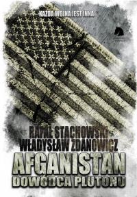 Afganistan Dowódca plutonu. Autor: Stachowski Rafał, Zdanowicz Władysław. Dobreksiazki.pl Okładka książki Afganistan Dowódca plutonu