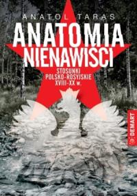 Anatomia nienawiści.. Autor: Anatol Taras. Dobreksiazki.pl Okładka książki Anatomia nienawiści.
