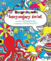 Bazgrolopedia fascynujący świat. Autor: Praca zbiorowa. Dobreksiazki.pl Okładka książki Bazgrolopedia fascynujący świat