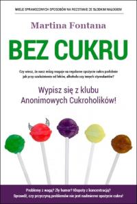 Bez cukru. Autor: Fontana Martina. Dobreksiazki.pl Okładka książki Bez cukru