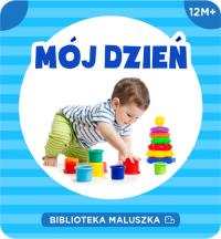 Biblioteka Maluszka. Mój dzień. Autor: Opracowanie zbiorowe. Dobreksiazki.pl Okładka książki Biblioteka Maluszka. Mój dzień