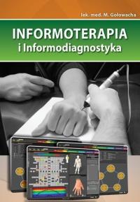 Informoterapia i informodiagnostyka. Autor: M Gołowacha. Dobreksiazki.pl Okładka książki Informoterapia i informodiagnostyka