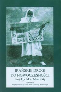 Irańskie drogi do nowoczesności. Autor: Praca zbiorowa. Dobreksiazki.pl Okładka książki Irańskie drogi do nowoczesności