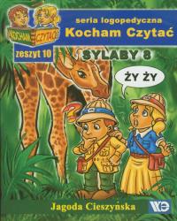 Kocham czytać zeszyt 10. Sylaby 8. Autor: Cieszyńska Jagoda. Dobreksiazki.pl Okładka książki Kocham czytać zeszyt 10. Sylaby 8
