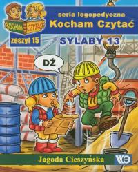 Kocham czytać zeszyt 15. Sylaby 13. Autor: Cieszyńska Jagoda. Dobreksiazki.pl Okładka książki Kocham czytać zeszyt 15. Sylaby 13